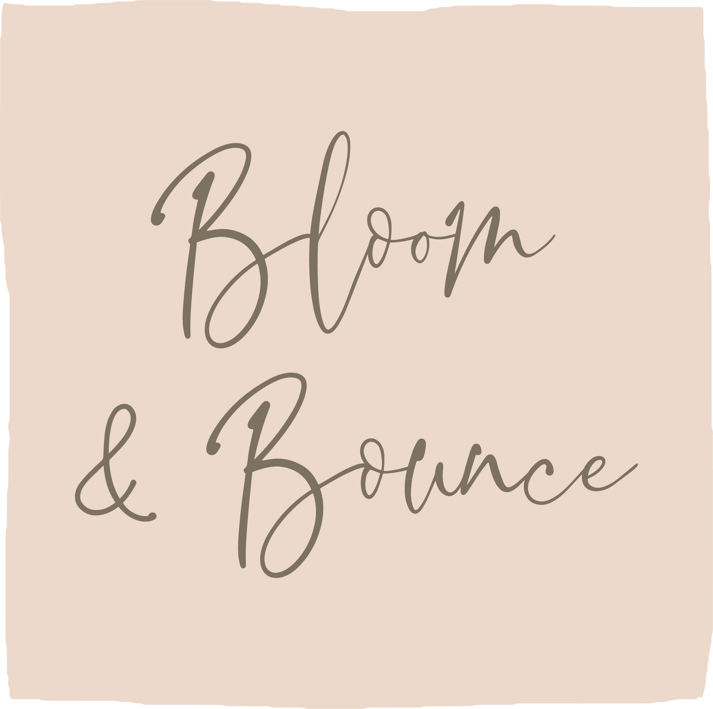 Bloom & Bounce